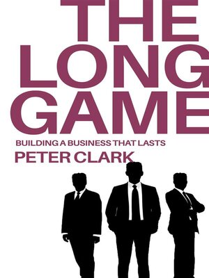 cover image of The Long Game--Building a Business That Lasts